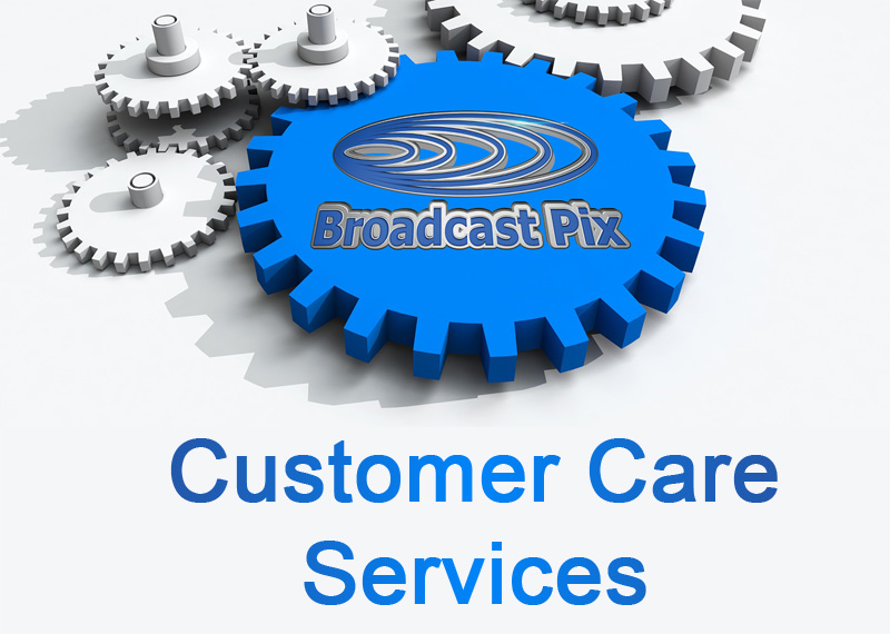 Broadcast Pix Customer Care Services