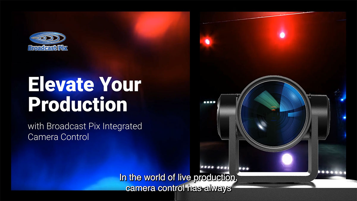 Broadcast Pix's Integrated Camera Control can simplify, streamline, and enhance your live production workflow. It's designed to help you unlock the full potential of your production setup.