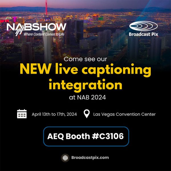 Join Broadcast Pix and BroadStream at the 2024 NAB Show