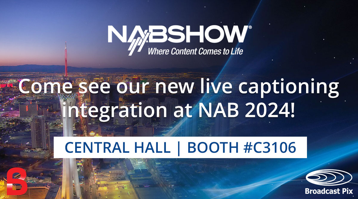 Join Broadcast Pix at the Las Vegas Convention Center from April 13th to 17th, 2024, for the 2024 NAB Show.